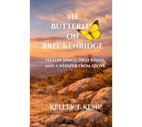 The Butterfly on Breckenridge: Yellow Wings, High Winds, and a Whisper from Above
