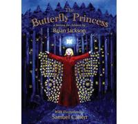 The Butterfly Princess: A fantasy for children