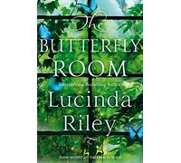 The Butterfly Room: An Enchanting Tale of Long-Buried Secrets from the Author of The Seven Sisters Series