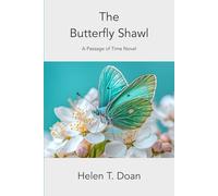 The Butterfly Shawl: A Passage of Time Novel