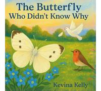 The Butterfly Who Didn't Know Why