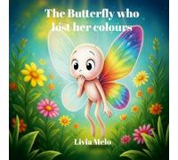 The Butterfly Who Lost Her Colours