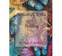 The Butterfly Within: Season One: Healing