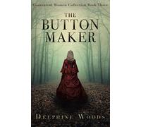 The Button Maker: A Victorian Mystery-Thriller (Convenient Women Collection)