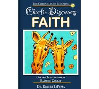 The Button Parables: Charlie Discovers Faith: Three Stories About Believing Told by Button the Notebook
