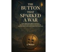 THE BUTTON THAT SPARKED A WAR: Interesting Facts About Ordinary Objects That Quietly Changed History (THE HIDDEN MECHANICS OF FAILURE)