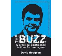 [The Buzz: A Practical Confidence Builder for Teenagers] (By: David Hodgson) [published: March, 2007]