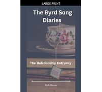 The Byrd Song Diaries: Relationship Entryway: 1