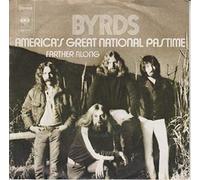 The Byrds - America's Great National Pastime / Farther Along [Vinyl Single 7'']