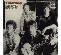 The Byrds - Lazy Days / Reputation [7" VINYL]