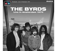 The Byrds - Live In Amsterdam 1970 [VINYL]