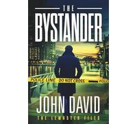 The Bystander: A Novel (The Lemaster Files)