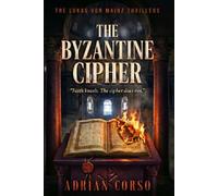 The Byzantine Cipher: Historical Thriller: 2 (The Lukas Von Mainz Thrillers)