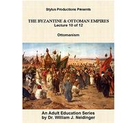 The Byzantine & Ottoman Empires: Lecture 10 of 12. Ottomanism.