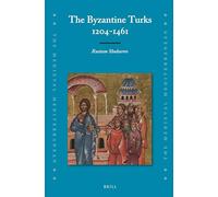 The Byzantine Turks, 1204-1461: 105 (The Medieval Mediterranean, 105)