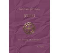 The C.A.M.P. Studies - John: The Divinity of Redemption