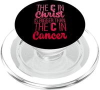 The C In Christ Is Bigger Than The C In Cancer - PopSockets PopGrip for MagSafe