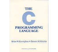 The C Programming Language (Prentice-Hall software series) by Kernighan, Brian W., Ritchie, Dennis M. (September 1, 1978) Paperback