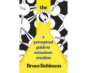 The C.R.E.A.T.E. Process: A Perceptual Guide to Conscious-creation