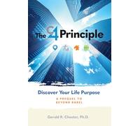 The C4 Principle: Discover Your Life Purpose a Prequel to Beyond Babel