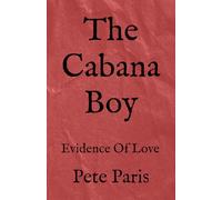 The Cabana Boy: Evidence Of Love