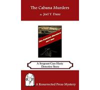 The Cabana Murders: A Sergeant Cass Hasty Detective Story
