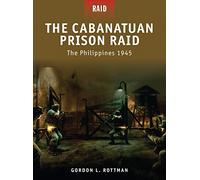The Cabanatuan Prison Raid: The Philippines 1945: No. 3