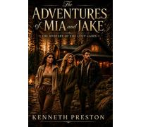 The Cabin Between the Pines: 4 (The Adventures of Mia and Jake)