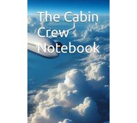 The Cabin Crew Notebook
