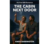 The Cabin Next Door: A Steamy MM First-Time Summer Romance (His First MM Romance)