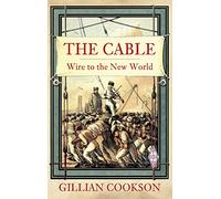 The Cable: Wire to the New World