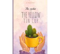 The Cactus and The Yellow Tin Cup