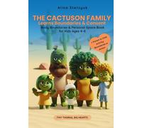 The Cactuson Family Learns Boundaries & Consent: Body Boundaries & Personal Space | Book for Kids Ages 4-8 (Tiny Thorns, Big Hearts)