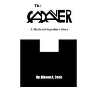 The Cadaver: A Medieval Superhero Story