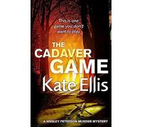 The Cadaver Game: Book 16 in the DI Wesley Peterson crime series