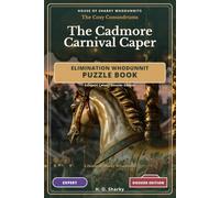 The Cadmore Carnival Caper - Dossier Edition: An Elimination Whodunnit Puzzle Book - 6 Expert Cases · Dossier Edition (House of Sharky Whodunnits)