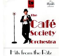 The Cafe Society Orchestra - Hits From The Ritz