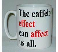 The Caffeine Effect Can Affect Us All Ceramic Mug Funny Novelty English Grammar Gift