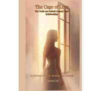 The Cage of Love: The Truth and Rebirth Beyond Toxic Relationship