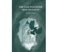 The Cage Was Never Mine to Stay In