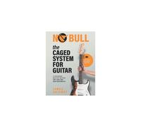 The CAGED System for Guitar: A Fretboard Mastery Method for Lead and Solo Guitarists