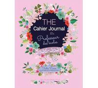 The cahier journal du professeur des écoles 2026 2027, une demi-page par jour, format 21,59 x 27,94 cm: toutes zones, semaine de 4 jours, en couleurs, daté