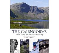 The Cairngorms: 100 Years of Mountaineering