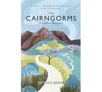 The Cairngorms: A Secret History (Reprint)
