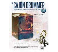 The Cajón Drummer: Applying Drumset Techniques and Grooves to the Cajón (Video- and Audio-Online