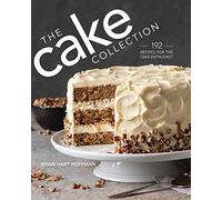 The Cake Collection: Over 100 Recipes for the Baking Enthusiast (The Bake Feed)