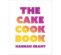 The Cake Cookbook