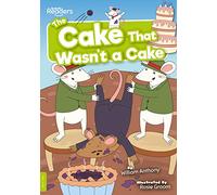 The Cake That Wasn't a Cake (BookLife Readers)
