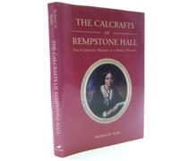 The Calcrafts of Rempstone Hall: The Intriguing History of a Dorset Dynasty