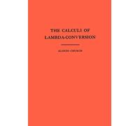 The Calculi of Lambda-Conversion: 6 (Annals of Mathematics Studies)